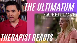 Ultimatum Queer Love #23 - (Just Listen Lexi) - Therapist Reacts