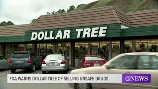 FDA issues warning to Dollar Tree for receiving 'potentially unsafe drugs'