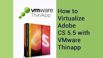 How to Virtualize Adobe CS 5.5 with VMware Thinapp | video tutorial by TechyV
