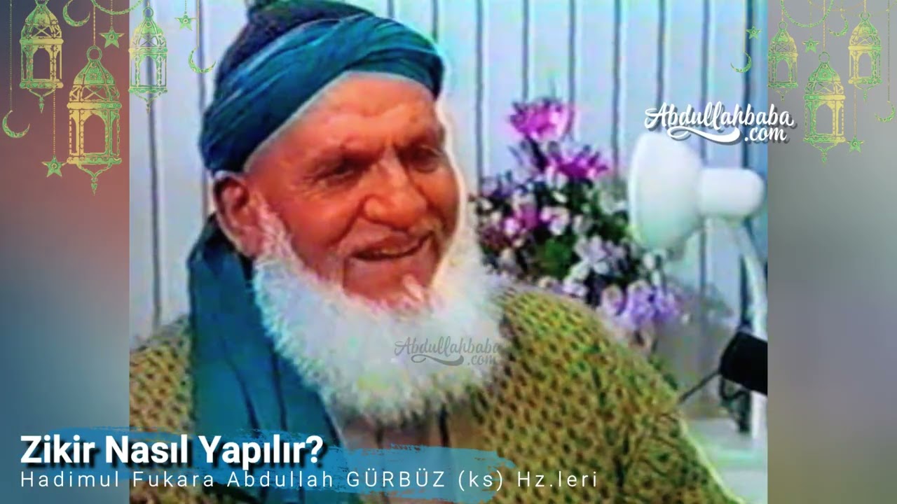 Zikir Nasıl Yapılır? | Abdullah Baba (ks) Hz.leri...