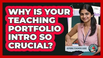 Why Is Your Teaching Portfolio Intro So Crucial? - Aspiring Teacher Guide