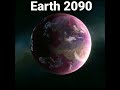 Earth 2023 2050 2090 3000 3050short