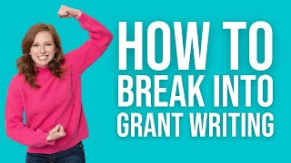 Break Into Grant Writing: Start a New Career Path!