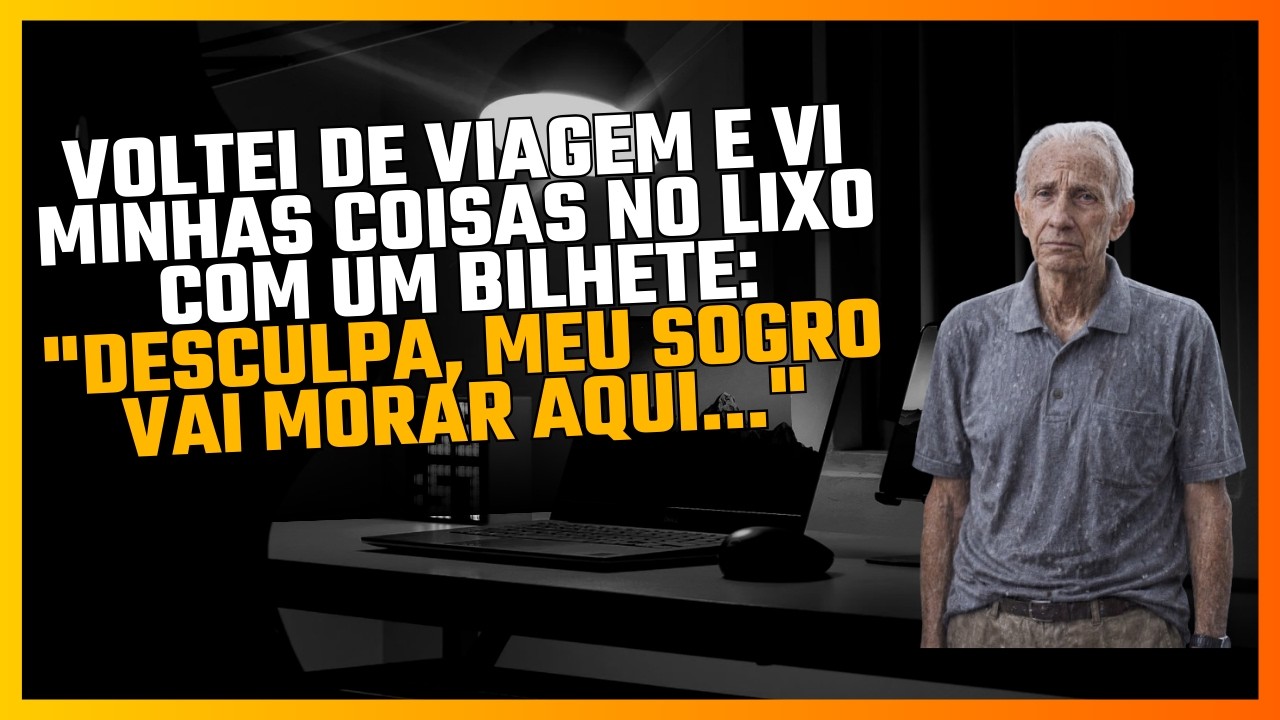 VOLTEI DE VIAGEM E VI MINHAS COISAS NO LIXO COM UM BILHETE: 