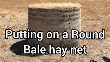 Round Bale Hay Net - How to put one on if you don