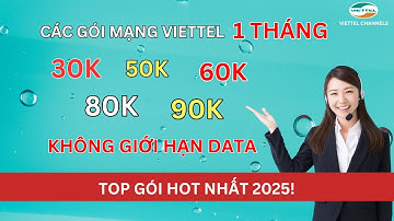 Các Gói Mạng Viettel 1 Tháng 30K 50K 60K 80K 90K Không Giới Hạn Data – Gợi Ý Gói Hot Nhất 2025!