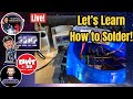 Let&#39;s Learn How to Solder Live!