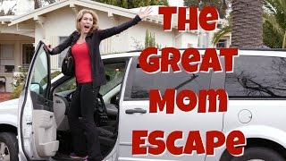 The Great Mom Escape