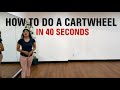 HOW TO DO A CARTWHEEL FOR BEGINNERS TUTORIAL IN 40 SECONDS