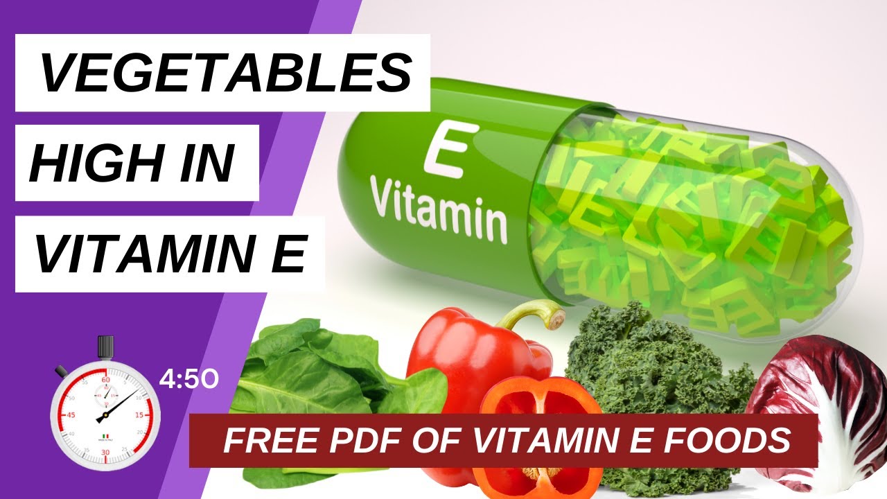 10 VEGETABLES HIGH IN VITAMIN E ( Includes Free 174 Page PDF of Vitamin E Food Content ) YouTube