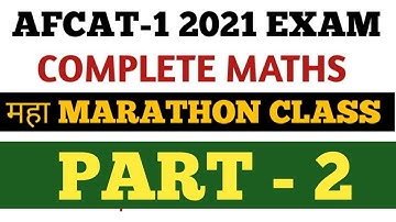 ( PART - 2 ) COMPLETE MATHS MARATHON CLASS FOR AFCAT 1 2021 || AFCAT MATHS CLASSES || DEFENCE MANIA