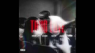 Sole Lit - Thug Love ft. WIZE, SOSA, ORIK (Official Audio)