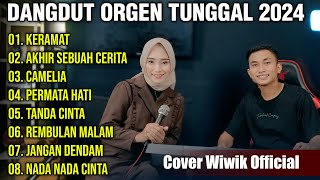 DANGDUT ORGEN TUNGGAL TERBARU 2024 KERAMAT - AKHIR SEBUAH CERITA | COVER WIWIK 