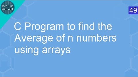 C Program to find average of a numbers using arrays