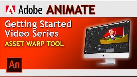 Adobe Animate! Animating with Asset Warp