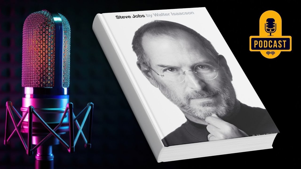 Podcast 42/52 Book: Steve Jobs by Walter Isaacson. best Books To Read This Year