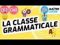La classe grammaticale CE2 - CM1 - Cycle 2 et 3 - Français - Grammaire