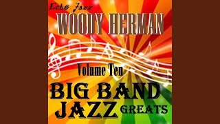 Video thumbnail of "Woody Herman - I Only Have Eyes for You"