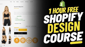 Shopify Design Course : How To Create A Professional Shopify Store