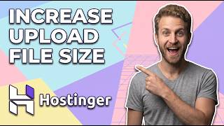 How To Increase Upload File Size In Hostinger (Easy Guide)