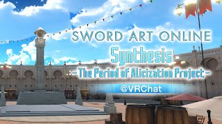 【DAY1】Sword Art Online Synthesis -The Period of Alicization Project-