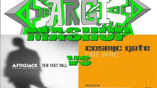 Ten Firewire Tall - Afrojack vs Cosmic Gate