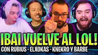 IBAI VUELVE A JUGAR AL LOL CON RUBIUS, ELXOKAS, KNEKRO Y BARBEQ! 😱😂