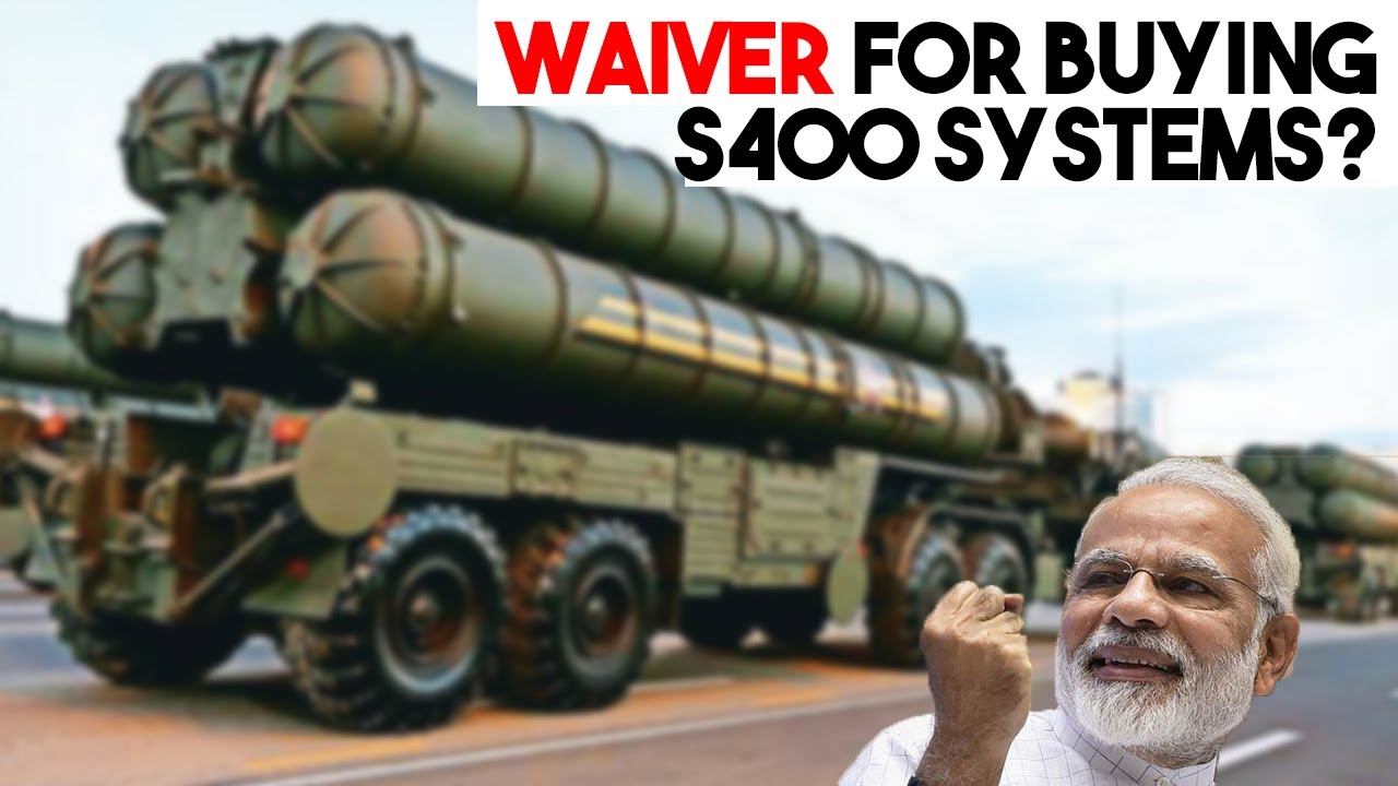 Waiver For Buying S 400 Systems?