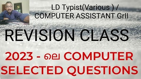REVISION CLASS/COMPUTER 2023 YEAR SELECTED QUESTIONS/SURE SHOT/LD TYPIST/COMPUTER ASSISTANT