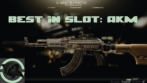 Best In Slot - AKM Modifications - Escape From Tarkov