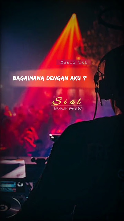 SIAL (DJ VERSION) - MAHALINI #lirik #sial #djviral #viraltiktok