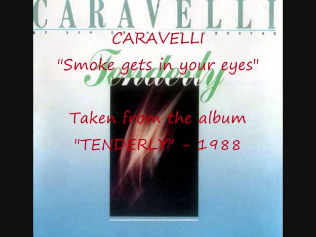 Caravelli E Sua Orquestra - Smoke Gets in Your Eyes