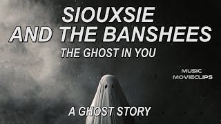 Siouxsie and the Banshees - The Ghost in You (Sub. Español) A Ghost Story