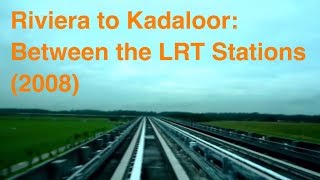 Riviera to Kadaloor: Between the LRT Stations (2008)