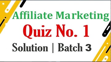 DigiSkills Affiliate Marketing Quiz No 1 Solution Batch 3 DSTP 2.0