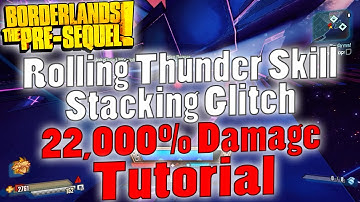 Borderlands: The Pre-Sequel | "Rolling Thunder" Skill Stacking Glitch | 22,000% Damage Tutorial