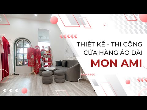 Video THIẾT KẾ THI CÔNG NỘI THẤT CỬA HÀNG ÁO DÀI MON AMI |... - youtube