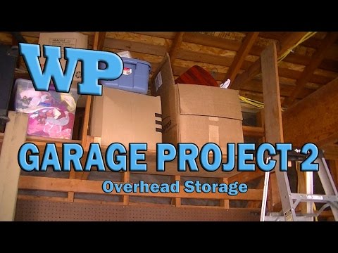 Garage Project #2 – Overhead Storage