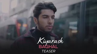 Kiyarash - Baghal I Teaser ( کیارش - بقل )