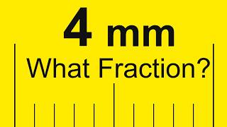 Which fraction is closest to 4mm on a ruler or tape measure