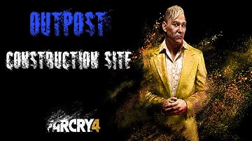 Far Cry 4 Gameplay - PS4 - Map Editor - Outpost - Construction Site