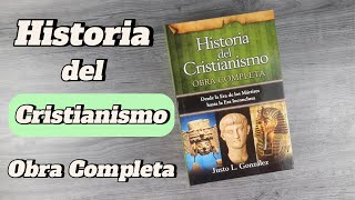 Historia del cristianismo - Obra completa- Gonzalez Justo