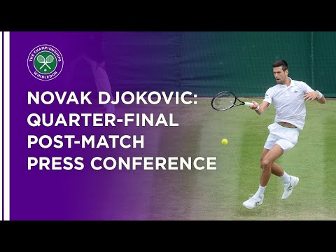 Novak Djokovic Quarter-Final Press Conference | Wimbledon 2021