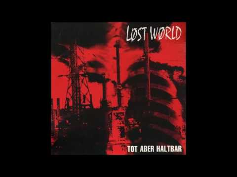 Lost World - Tot Aber Haltbar LP - 1999 - (Full Album)
