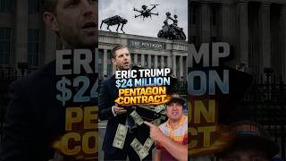 Eric Trump just landed a $24 million Pentagon contract.