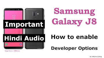 Samsung Galaxy J8 | How to enable Developer Options | Important | Hindi Audio