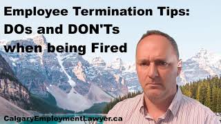 Do's and Don'ts when being Fired from your Job [employee termination tips]