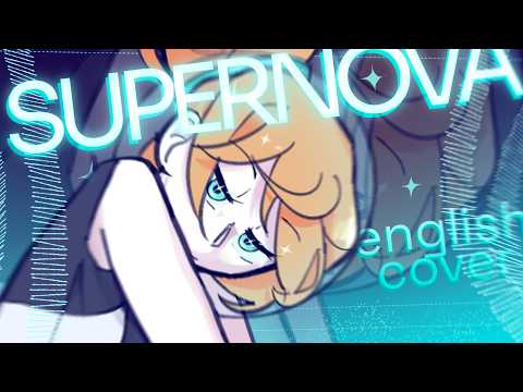 Supernova 💫【English Cover】— orang3x