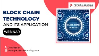 Webinar On Block Chain Technology and its Application #pantechelearning