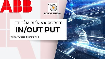 Thực Tập Cảm Biến và Robot - Create In Put, Out Put and Play simulation - Trường ĐH SPKT TP.HCM